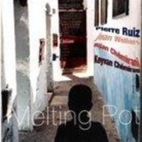 Pierre Ruiz De Larrinaga - Melting Pot (2003)